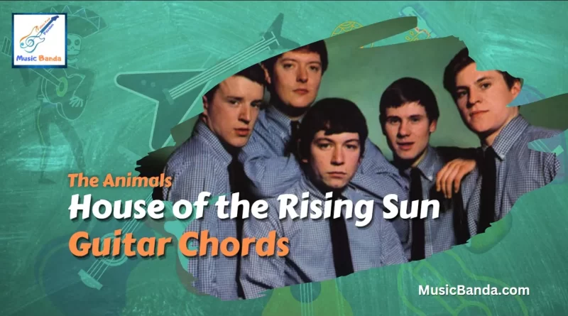 House of the Rising Sun chords