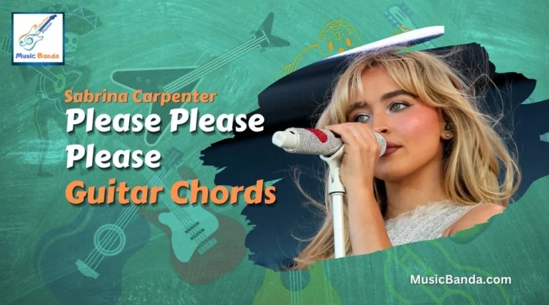 Please Please Please Chords