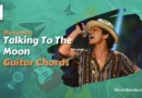 Talking To The Moon Chords - Bruno Mars