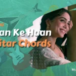 Haan Ke Haan Guitar Chords Maharaj