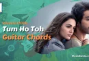 Tum ho toh Guitar Chords