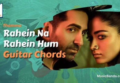 Thamma - Rahein Na Rahein Hum Chords