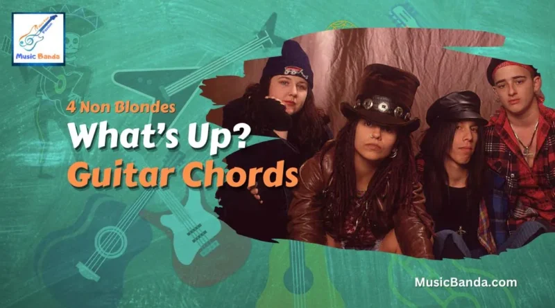 4 Non Blondes - What's Up Chords